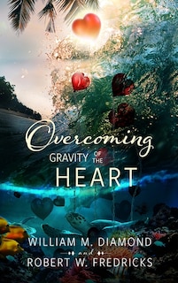 Front cover_Overcoming Gravity of the Heart