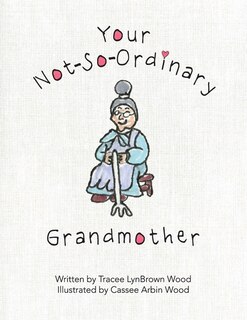Front cover_Your Not-So-Ordinary Grandmother