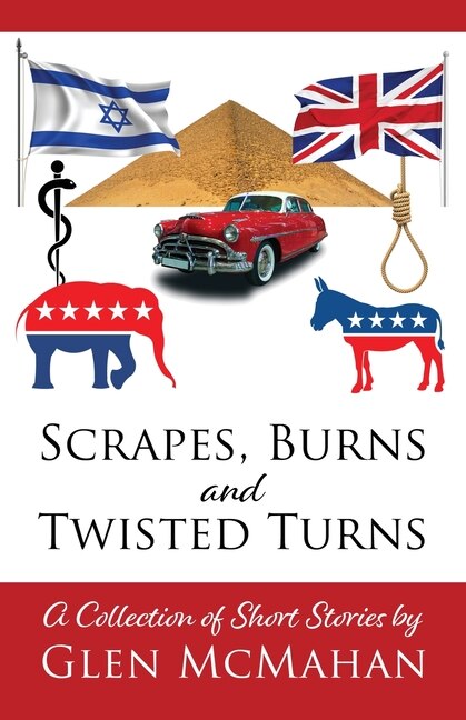 Front cover_Scrapes, Burns, and Twisted Turns