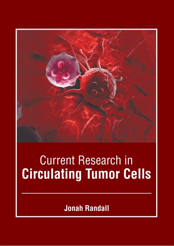 Front cover_Current Research in Circulating Tumor Cells