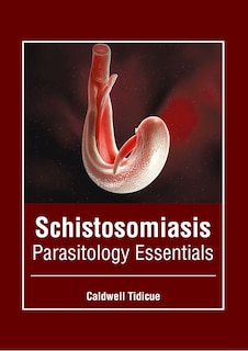 Front cover_Schistosomiasis: Parasitology Essentials