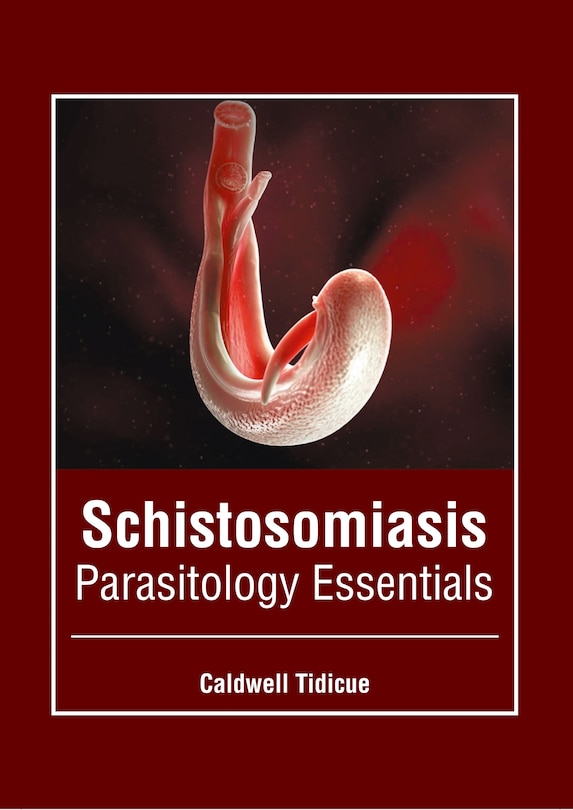 Front cover_Schistosomiasis: Parasitology Essentials