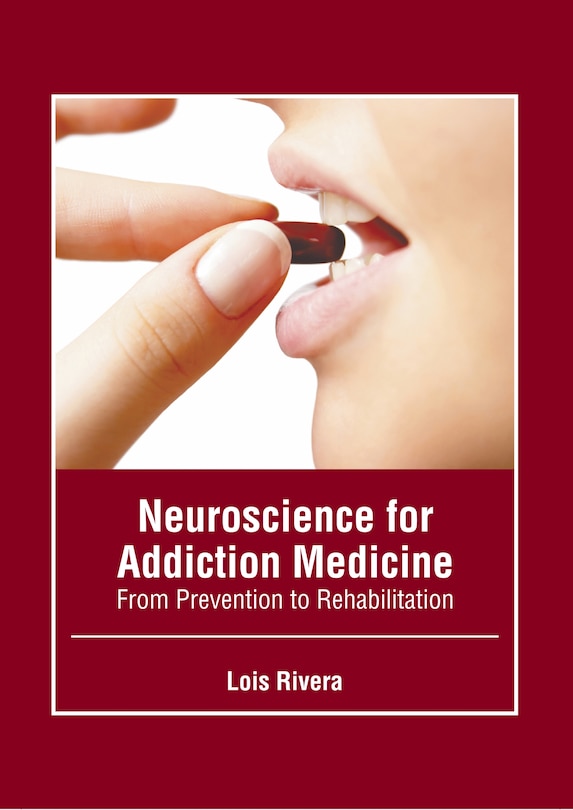 Front cover_Neuroscience for Addiction Medicine: From Prevention to Rehabilitation