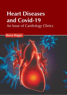 Couverture_Heart Diseases and Covid-19: An Issue of Cardiology Clinics