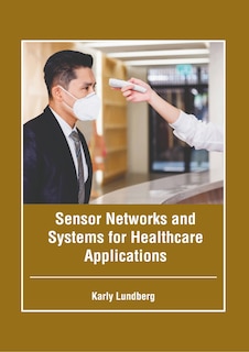Front cover_Sensor Networks and Systems for Healthcare Applications