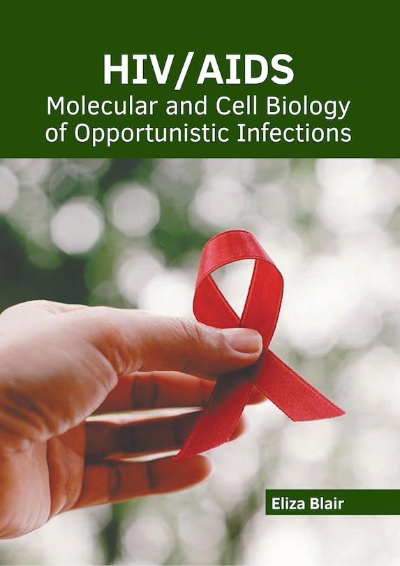 Front cover_HIV/AIDS: Molecular and Cell Biology of Opportunistic Infections