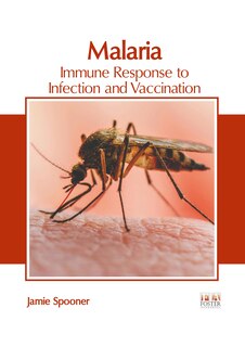 Front cover_Malaria: Immune Response to Infection and Vaccination