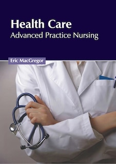 Couverture_Health Care: Advanced Practice Nursing