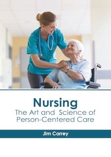 Couverture_Nursing: The Art and Science of Person-Centered Care