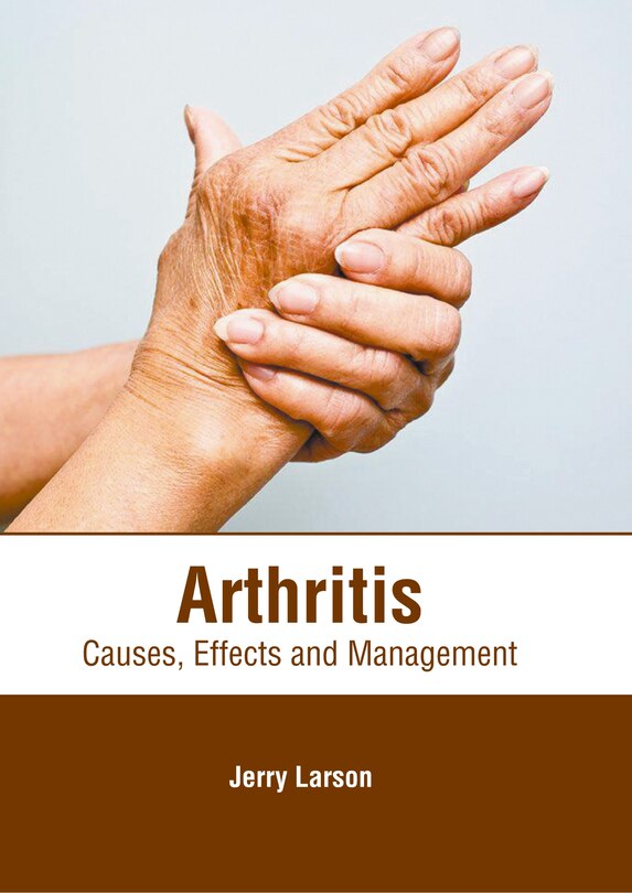 Front cover_Arthritis: Causes, Effects And Management