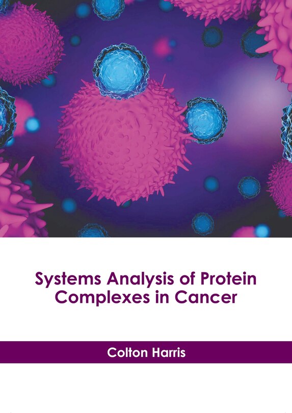 Front cover_Systems Analysis of Protein Complexes in Cancer