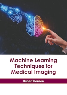 Couverture_Machine Learning Techniques for Medical Imaging