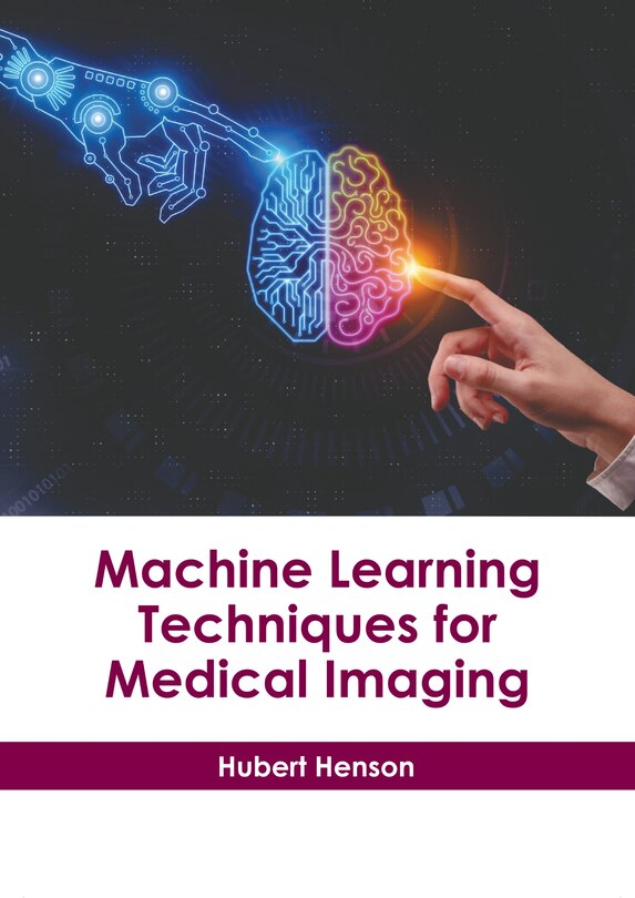 Couverture_Machine Learning Techniques for Medical Imaging