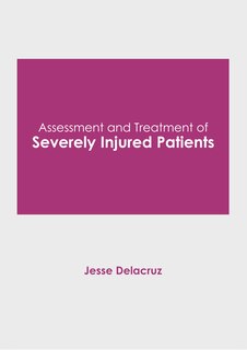 Front cover_Assessment and Treatment of Severely Injured Patients