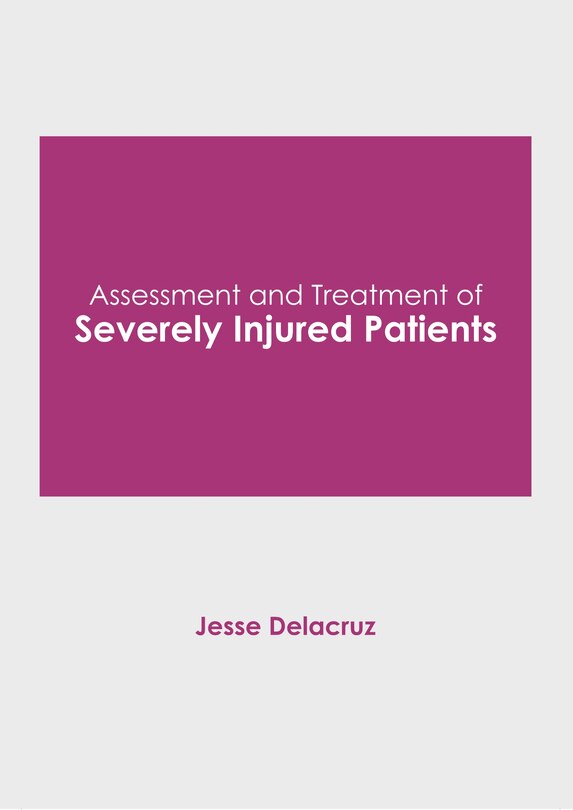 Front cover_Assessment and Treatment of Severely Injured Patients