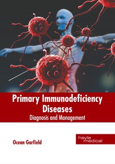 Front cover_Primary Immunodeficiency Diseases: Diagnosis and Management