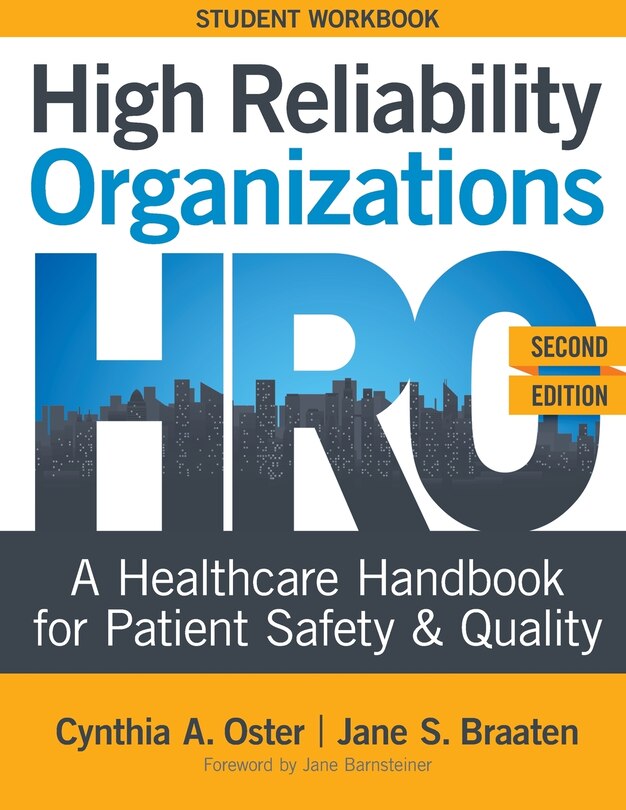 WORKBOOK for High Reliability Organizations, Second Edition: A Healthcare Handbook for Patient Safety & Quality