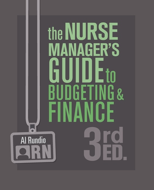 Front cover_The Nurse Manager's Guide To Budgeting