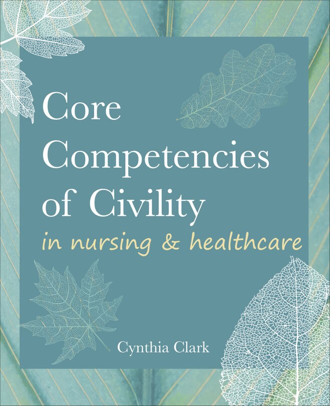 Couverture_Core Competencies Of Civility In Nursing