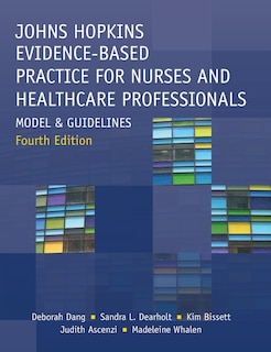 Front cover_Johns Hopkins Evidence-Based Practice for Nurses and Healthcare Professionals, Fourth Edition