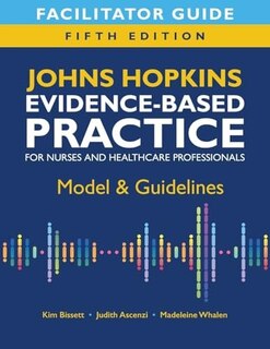 Front cover_Facilitator Guide for John Hopkins Evidence-Based Practice for Nurses and Healthcare Professionals