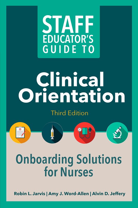 Couverture_Staff Educator's Guide to Clinical Orientation