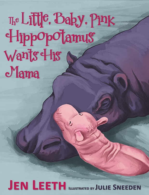 Front cover_The Little, Baby, Pink Hippopotamus