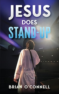 Front cover_Jesus Does Stand-Up