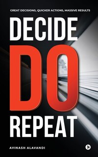 Couverture_Decide. Do. Repeat
