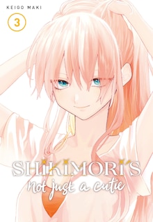 Couverture_Shikimori's Not Just A Cutie 3