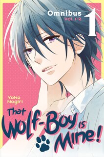 Front cover_That Wolf-boy Is Mine! Omnibus 1 (vol. 1-2)