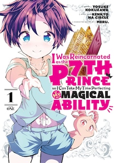Couverture_I Was Reincarnated As The 7th Prince So I Can Take My Time Perfecting My Magical Ability 1