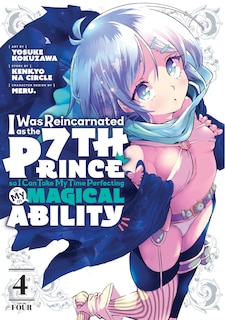 Couverture_I Was Reincarnated As The 7th Prince So I Can Take My Time Perfecting My Magical Ability 4