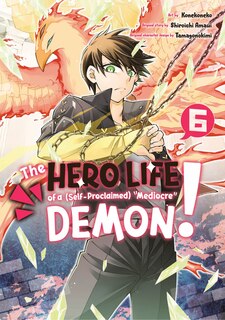 Front cover_The Hero Life Of A (self-proclaimed) Mediocre Demon! 6