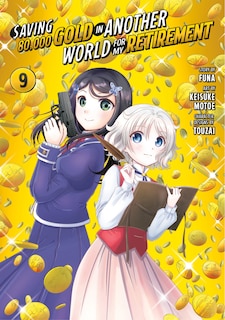 Front cover_Saving 80,000 Gold in Another World for My Retirement 9 (Manga)