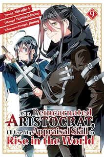 Front cover_As a Reincarnated Aristocrat, I'll Use My Appraisal Skill to Rise in the World 9 (manga)