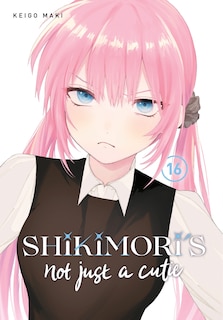 Front cover_Shikimori's Not Just a Cutie 16