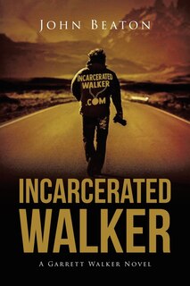 Front cover_Incarcerated Walker