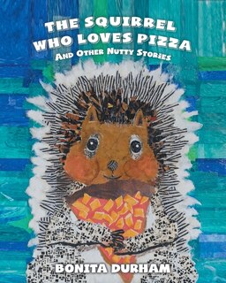 Couverture_The Squirrel Who Loves Pizza and Other Nutty Stories
