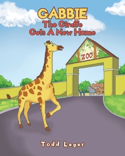 Front cover_Gabbie The Giraffe Gets A New Home