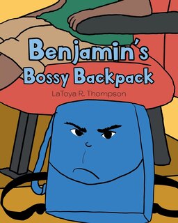 Front cover_Benjamin's Bossy Backpack