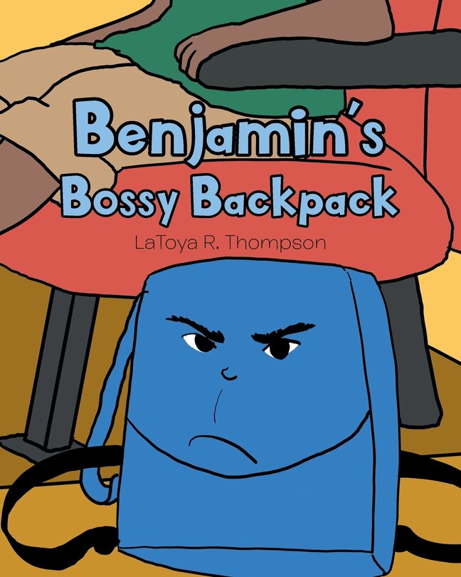 Front cover_Benjamin's Bossy Backpack