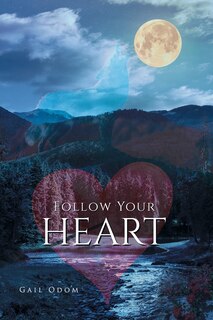 Front cover_Follow Your Heart