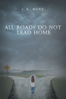 Front cover_All Roads Do Not Lead Home