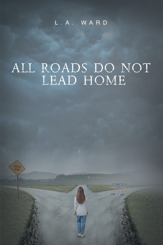 Front cover_All Roads Do Not Lead Home