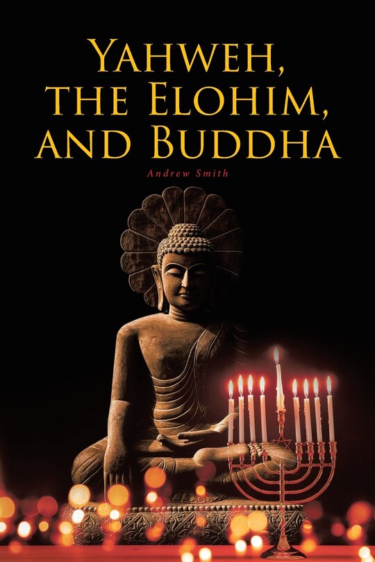 Front cover_Yahweh, the Elohim, and Buddha