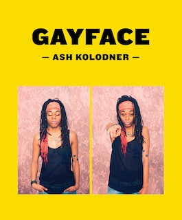 Front cover_Ash Kolodner: Gayface
