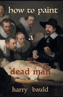 Couverture_How To Paint A Dead Man
