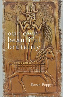 Front cover_our own beautiful brutality