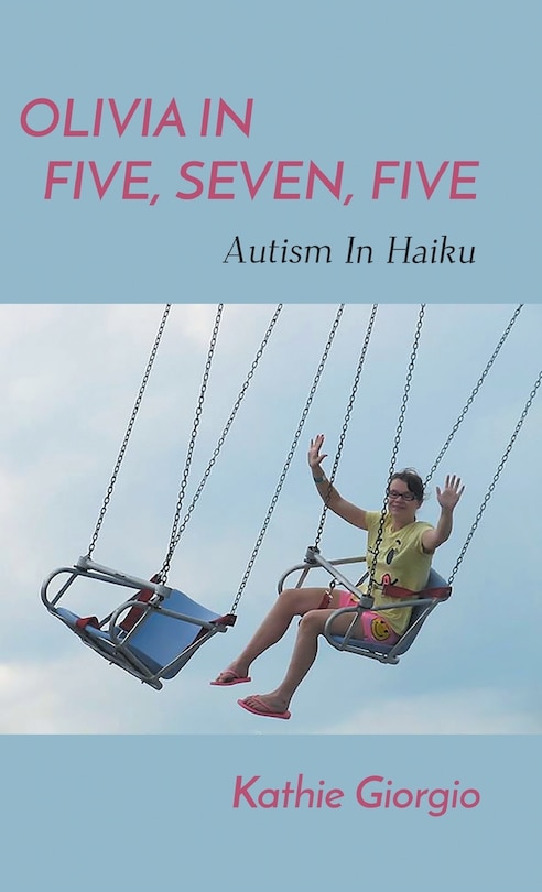 Couverture_Olivia In Five, Seven, Five; Autism In Haiku
